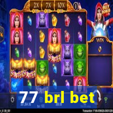 77 brl bet